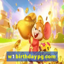 w1 birthdaypg com